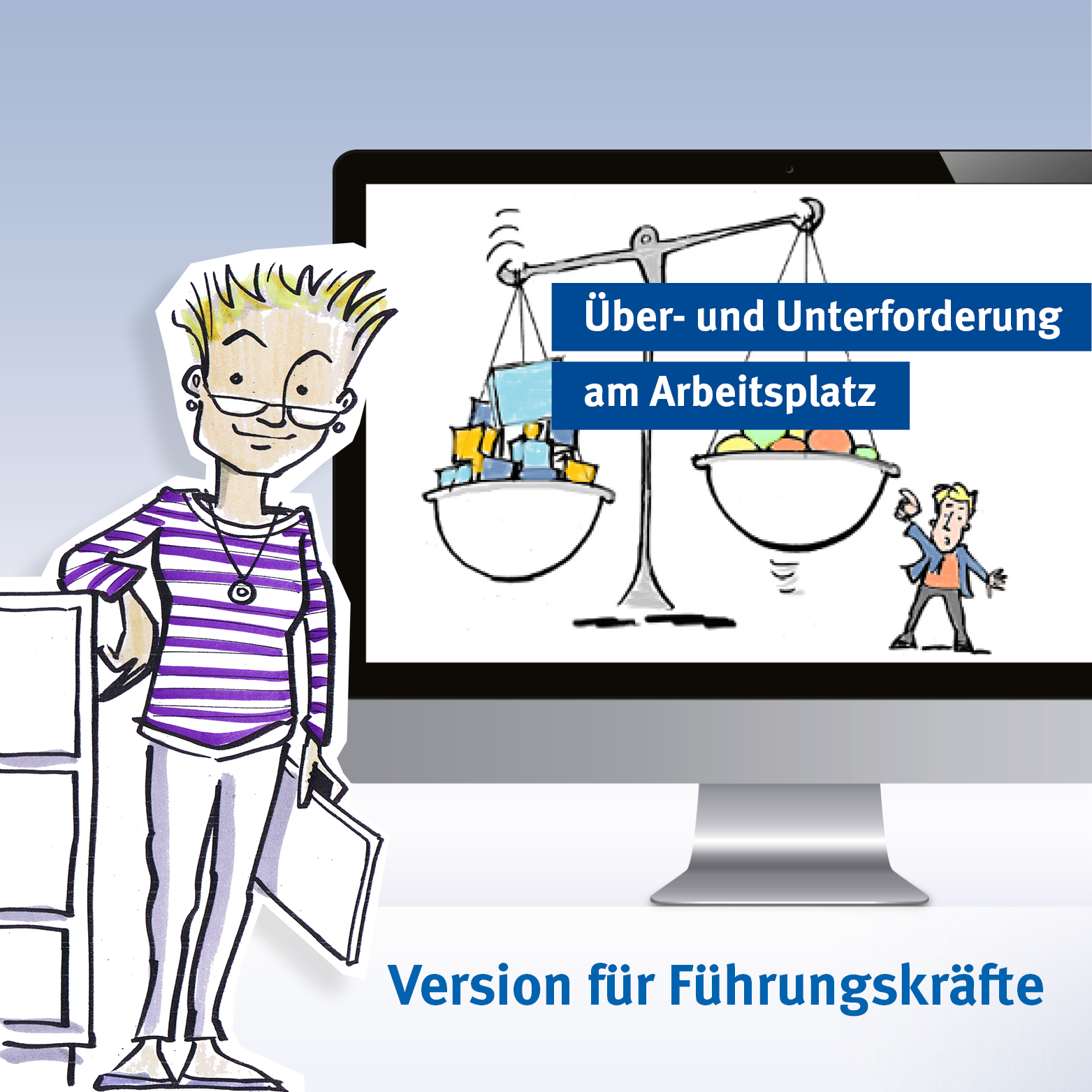 Öffnen Über- und Unterforderung am Arbeitsplatz - Führungskräfteversion
